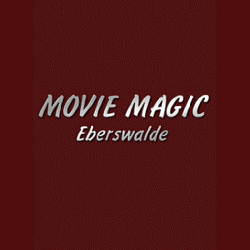 MOVIE MAGIC - Eberswalde